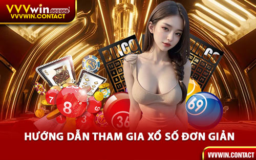Hướng Dẫn Tham Gia Xổ Số Đơn Giản