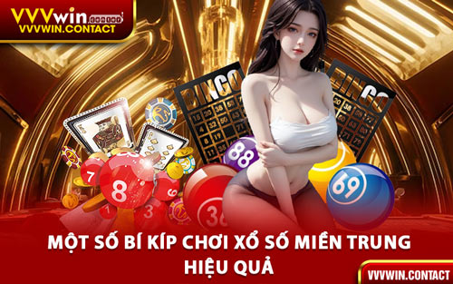 Một Số Bí Kíp Chơi Xổ Số Miền Trung Hiệu Quả