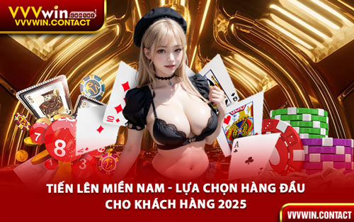 Tiến Lên Miền Nam - Lựa Chọn Hàng Đầu Cho Khách Hàng 2025