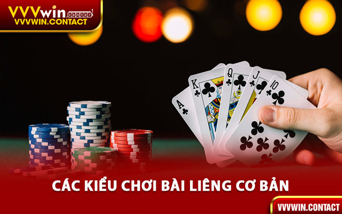 Các Kiểu Chơi Bài Liêng Cơ Bản